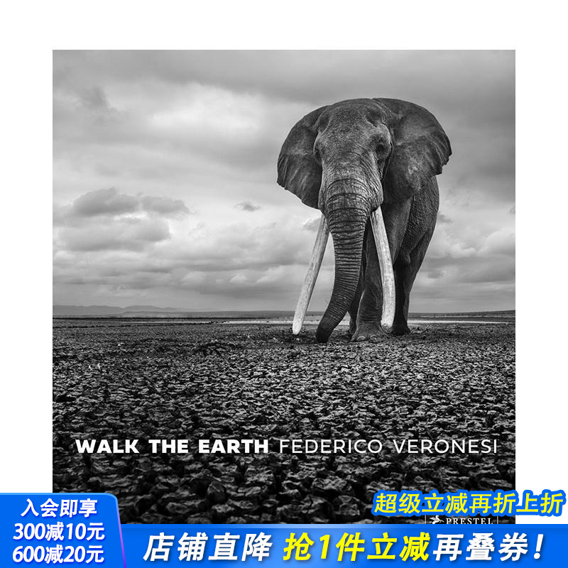 【预售】与象同行：非洲* 后象影像志 Walk the Earth英文摄影作品集自然景观 Federico Veronesi Federico Veronesi 正版进口书