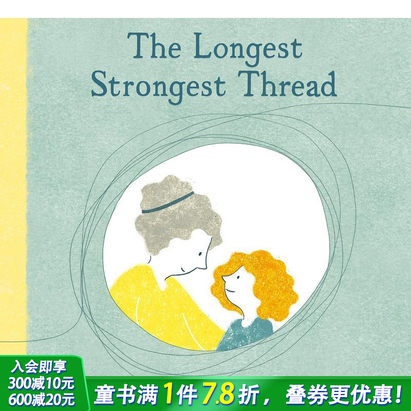 【现货】不可破的亲情牵线The Longest Strongest Thread 3-6岁儿童温馨家庭故事绘本英语启蒙早教 英文原版 Inbal Leitner