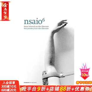【预售】Nsaio6：来自伊达尔·奥伯施泰因的新派珠宝 Nsaio6 : New Jewellery from Idar-Oberstein 原版英文珠宝首饰 正版进口书