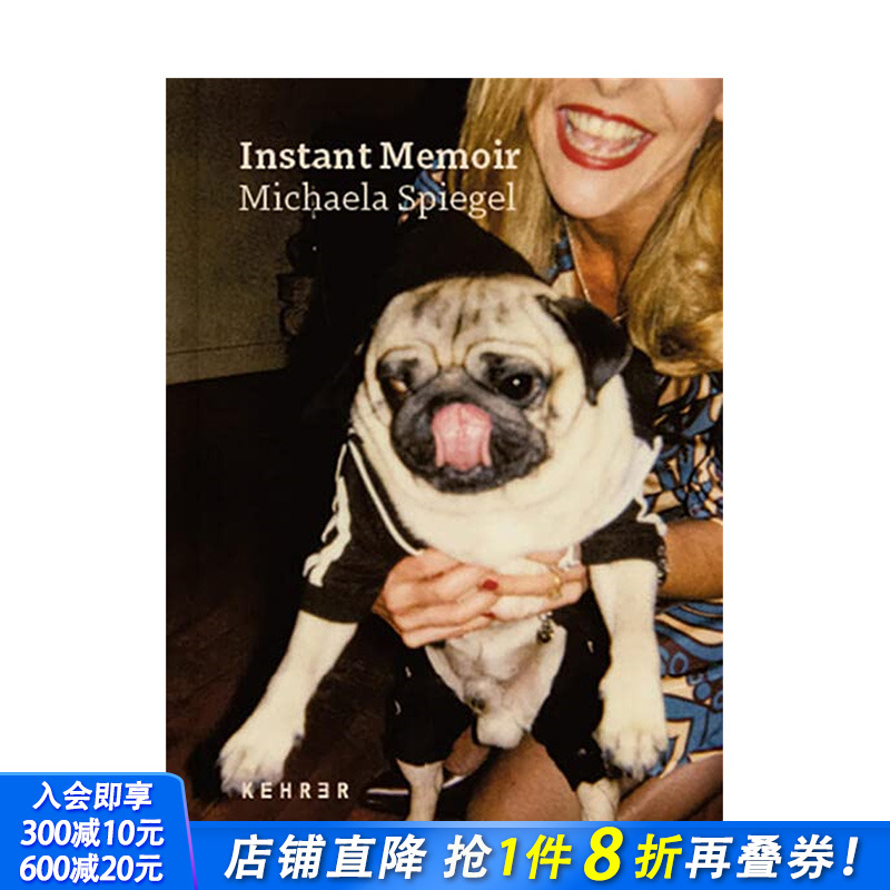 【预售】英文原版瞬间回忆录 Michaela Spiegel: Instant Memoir摄影师专辑正版进口书籍艺术画册善优图书