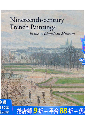 【预售】英文原版 阿什莫林博物馆中的19世纪法国绘画 French Paintings in the Ashmolean Museum 进口图书艺术画册