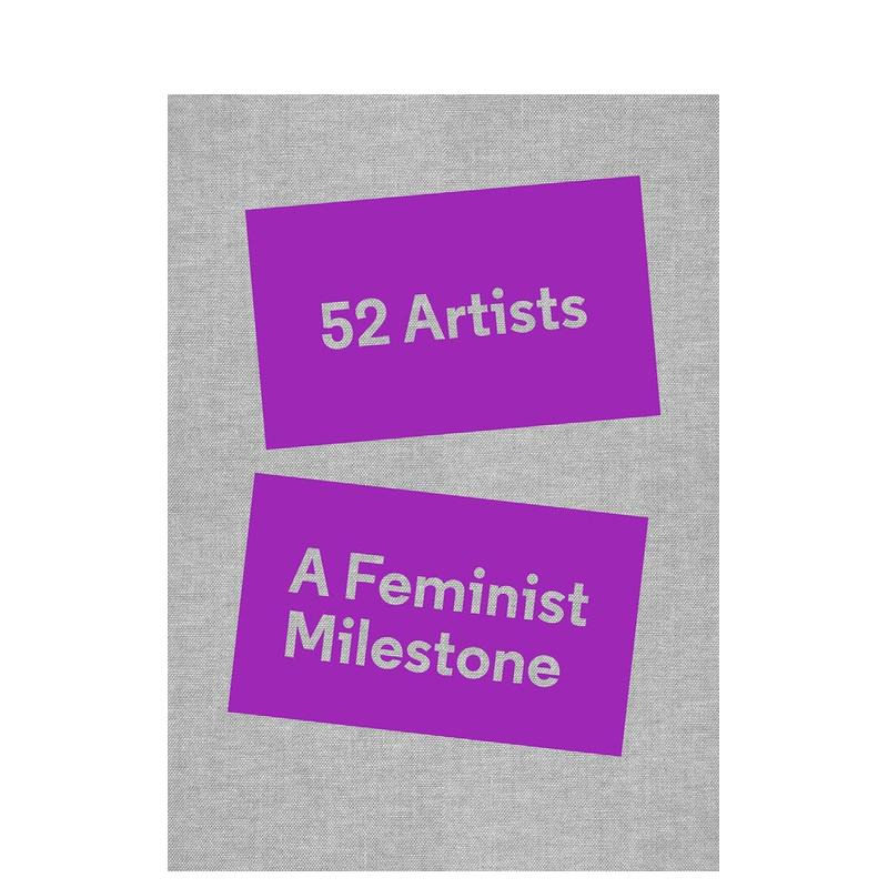女权主义里程碑 52 artists: a feminist milestone 原版英文艺术画册