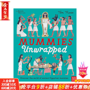 【现货】大英博物馆:揭开木乃伊的神秘面纱 British Museum: Mummies Unwrapped 原版英文儿童艺术插画绘本 3岁+进口童书