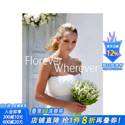 【预售】永恒之花 Florever Wherever 原版英文生活综合 正版进口书