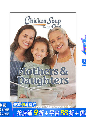 【预售】心灵鸡汤：母女篇 Chicken Soup for the Soul: Mothers & Daughters 原版英文心灵励志 正版进口书