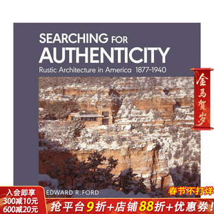 【预售】追寻本真：美国乡村建筑1877-1940 Searching for Authenticity 原版英文建筑设计 正版进口书