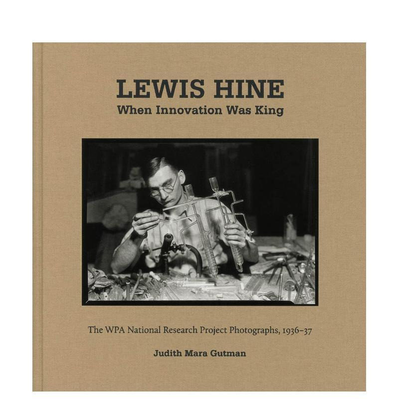 【预售】列维·海因:当创新成为王者时 Lewis Hine: When Innovation Was King 原版英文摄影作品集 正版进口书