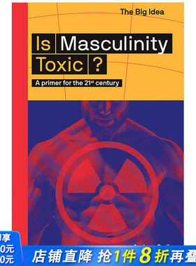 【现货】【大概念丛书】Is Masculinity Toxic?阳刚之气有毒吗？男子气概 人文社科话题探讨 英文原版正版进口书