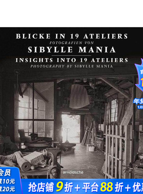 【预售】探秘19个工作室：西比勒·马尼亚摄影作品集 Insights into 19 Ateliers 原版英文摄影作品集纪实 正版进口书