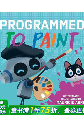 【预售】编程绘制 Programmed to Paint 英文儿童插画故事绘本 进口童书