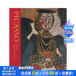【预售】毕加索与渐进样稿：版画杰作 Picasso and the Progressive Proof : Masterpieces in Print 英文艺术画册画集正版进口书