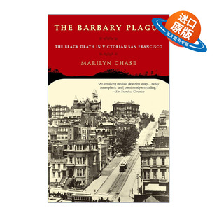 英文原版 The Barbary Plague 旧金山大瘟疫 维多利亚时代的黑死病 历史 Marilyn Chase英文版 进口英语原版书籍