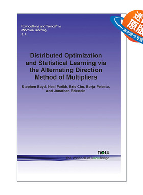 英文原版 Distributed optimization and statistical learning via the alternating direction method of multipliers 进口书籍