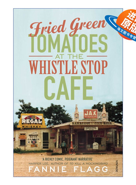 英文原版 Fried Green Tomatoes At The Whistle Stop Cafe 哨子车站咖啡厅的油炸绿蕃茄 范妮·弗拉格 英文版 进口英语原版书籍