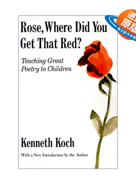 英文原版 Rose Where Did You Get That Red 玫瑰，你从哪里得到的红色 经典儿童诗歌选集 Kenneth Koch 英文版 进口英语原版书籍