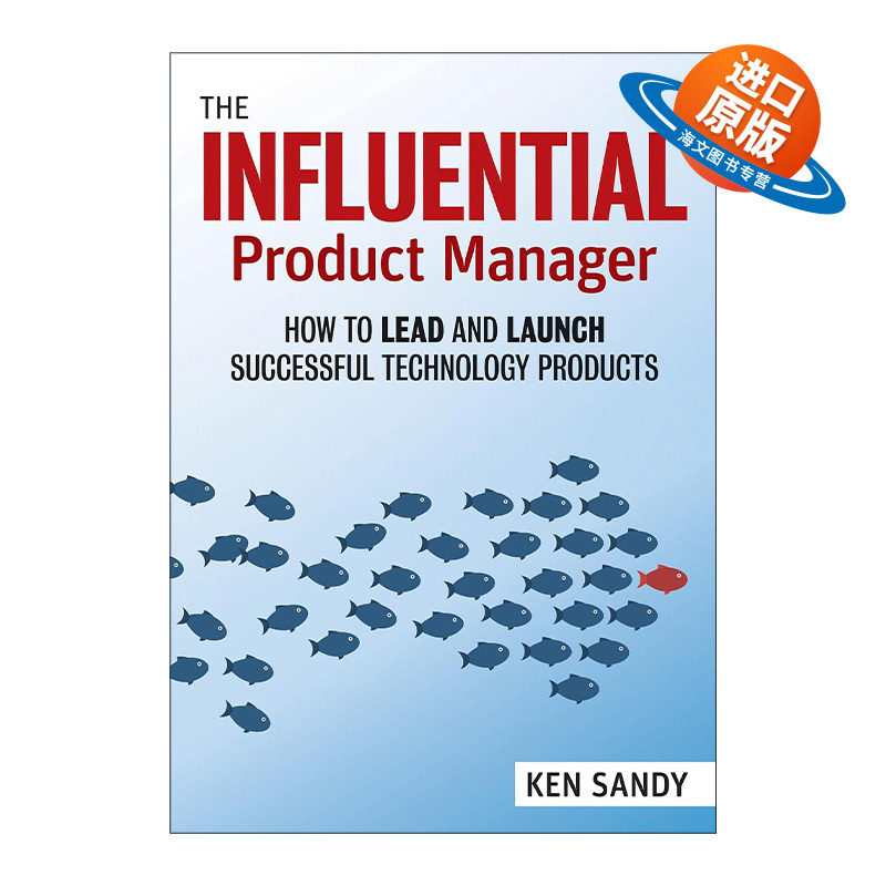 英文原版 The Influential Product Manager 有影响力的产品经理 如何领导和推出成功的技术产品 全面实用指南 进口英语原版书籍