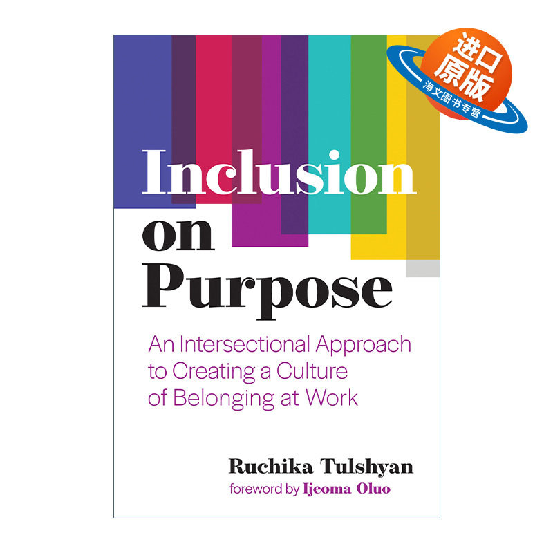 英文原版 Inclusion on Purpose 有意包容 在工作中创造归属感文化的交叉方法 职场女性 Ruchika Tulshyan 英文版 进口英语原版书