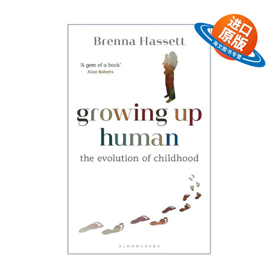 英文原版 Growing Up Human 长大成人 人类的童年期是如何进化的 生物人类学家布伦纳·哈塞特 精装 英文版 进口英语原版书籍