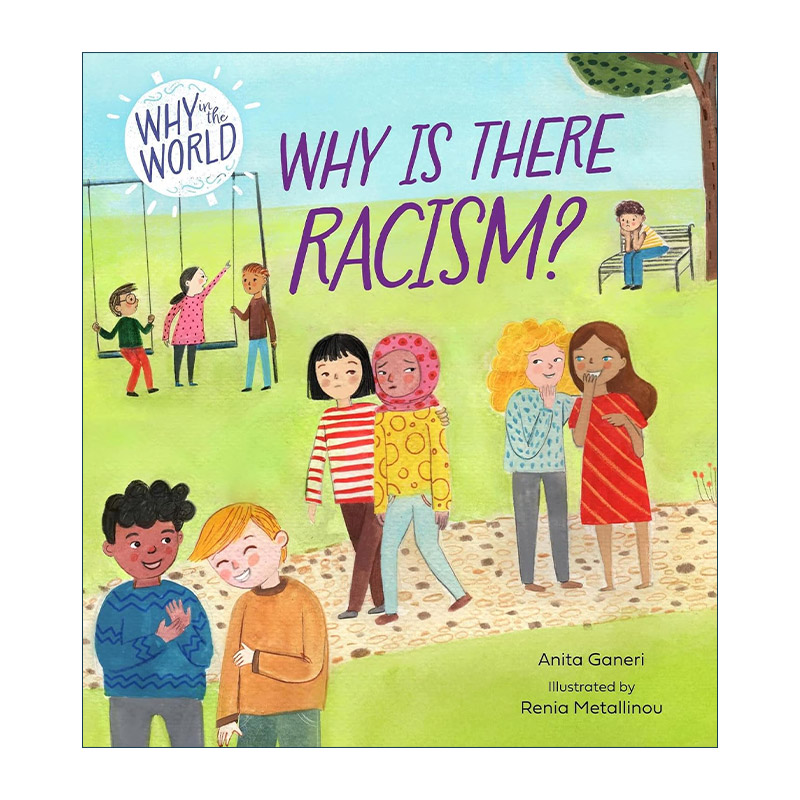 英文原版 Why in the World Why is there Racism 世界奇思 为什么会有种族歧视 儿童科普百科精装绘本 英文版 进口英语原版书籍