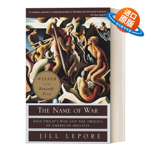 书籍 进口英语原版 起源 The Name Jill 战争之名 War 英文版 英文原版 菲利普国王 Lepore 战争和美国身份