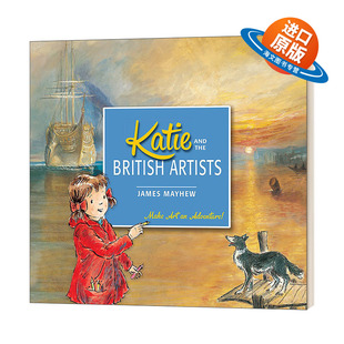 英文原版 Katie and the British Artists 凯蒂和英国艺术家  凯蒂的文化艺术之旅 英文版 进口英语原版书籍儿童外文书