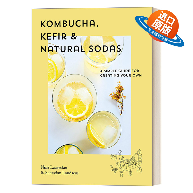 英文原版 Kombucha Kefir Natural Sodas 康普茶 凯菲尔和天然苏打水 创建您自己的苏打水 精装烹饪食谱 Nina Lausecker 进口书籍