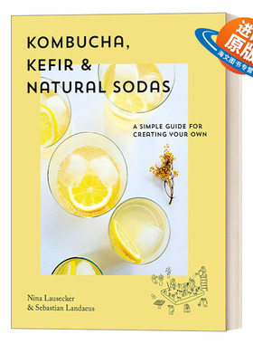 英文原版 Kombucha Kefir Natural Sodas 康普茶 凯菲尔和天然苏打水 创建您自己的苏打水 精装烹饪食谱 Nina Lausecker 进口书籍