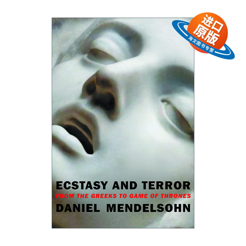 英文原版 Ecstasy and Terror 狂喜与恐怖 从希腊到权力的游戏 文学批评 Daniel Mendelsohn 英文版 进口英语原版书籍