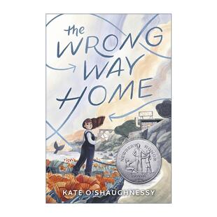 英文原版 The Wrong Way Home 错误的回家路 2025纽伯瑞银奖 儿童成长小说 Kate O'Shaughnessy 英文版 进口英语原版书籍