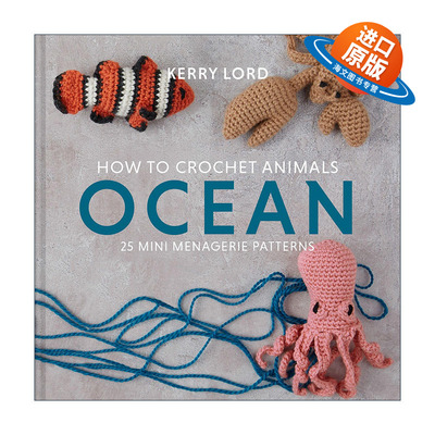 英文原版 How to Crochet Animals Ocean 海洋动物迷你编织指南 Kerry Lord创意动物编织指南系列 精装 钩针玩偶 进口英语原版书籍