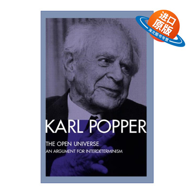 英文原版 The Open Universe 开放的宇宙 卡尔波普尔 赞成非决定论的论证 科学发现的逻辑后记Ⅱ 英文版 进口英语原版书籍
