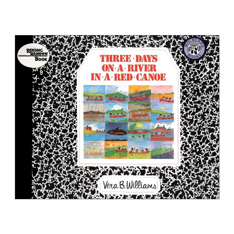 英文原版 Three Days on a River in a Red Canoe 为期三天的河上木舟野营旅行 儿童绘本 凯迪克奖作家薇拉威廉斯进口英语原版书籍