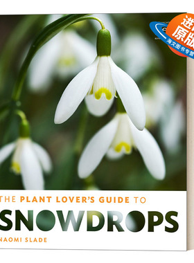 英文原版 The Plant Lover's Guide to Snowdrops The Plant Lover’s Guides 植物爱好者雪花莲指南 英文版 进口英语原版书籍
