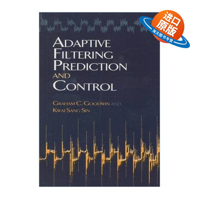英文原版 Adaptive Filtering Prediction and Control 自适应的滤波 预报与控制 电气 Graham Goodwin 英文版 进口英语原版书籍