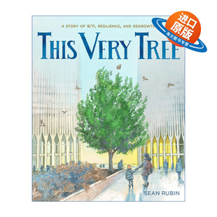 英文原版 This Very Tree A Story of 9 11 Resilience and Regrowth 就是这棵树 一个关于911 韧性和再生的故事 精装绘本 英文版