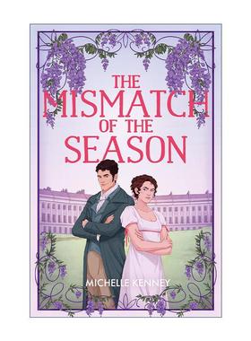 英文原版 The Mismatch of the Season 错配冤家 Michelle Kenney摄政浪漫爱情小说 英文版 进口英语原版书籍