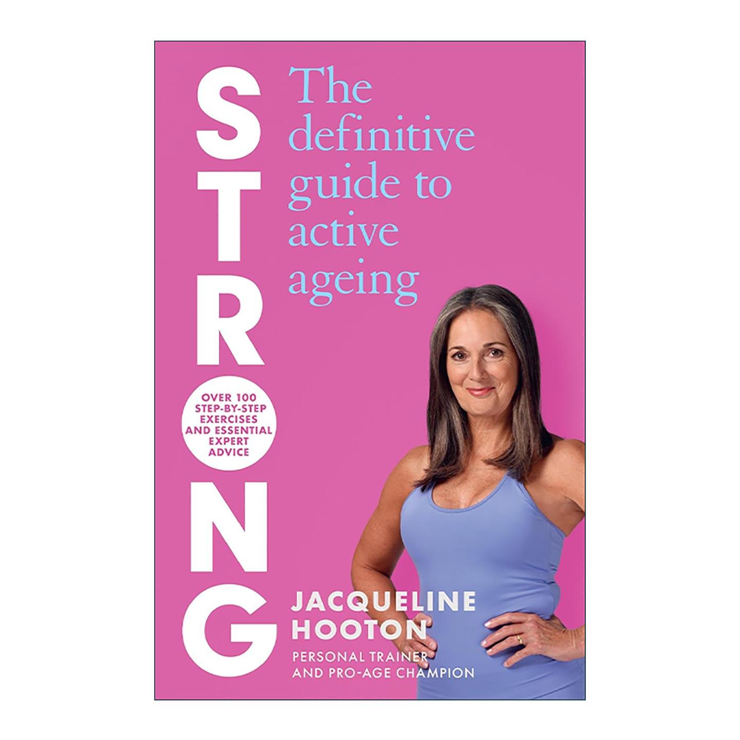 英文原版 Strong The Definitive Guide to Active Ageing 强壮 积极变老的自我提升指南 Jacqueline Hooton 中老年人群的健身技巧