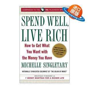 Live 书籍 进口英语原版 用你 Spend Well 钱得到你想要 花得好 Rich Singletary 英文原版 活得富有 Michelle 理财规划指南