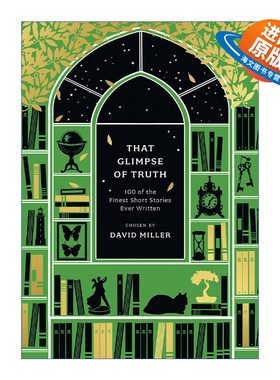 英文原版 That Glimpse of Truth 真理一瞥 100篇史上短篇小说合集 狄更斯 毛姆 缪丽尔斯帕克斯 科尔姆托宾等英文版进口书籍