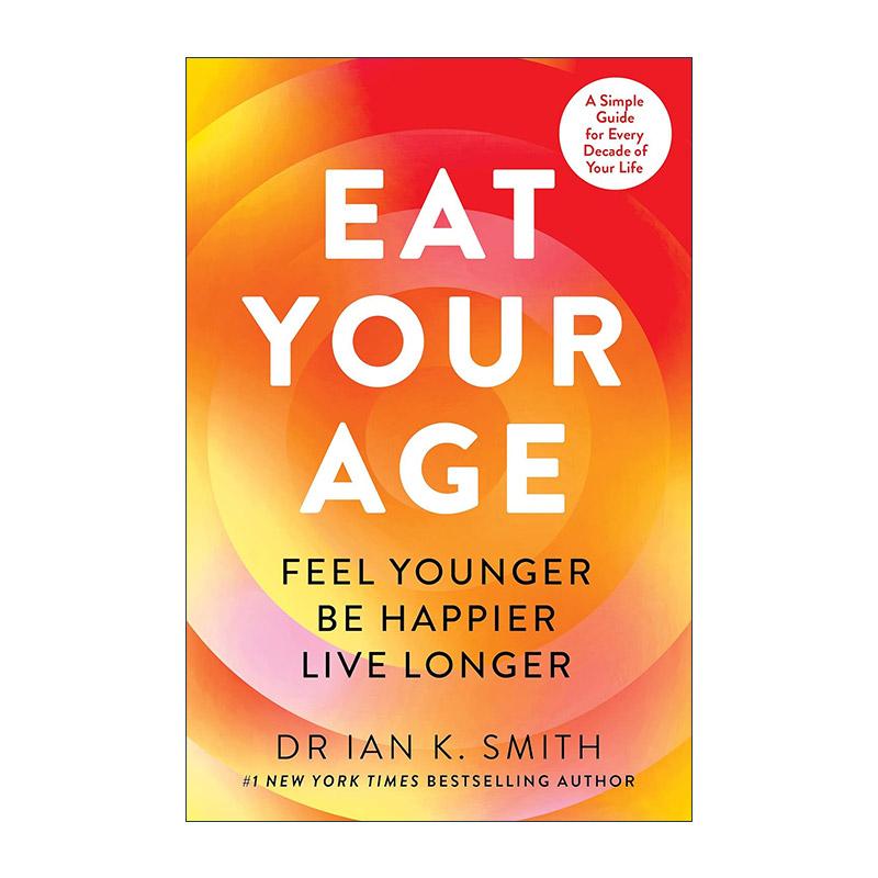 英文原版 Eat Your Age 根据年龄调整饮食 让衰老不再可怕 Ian K. Smith 英文版 进口英语原版书籍