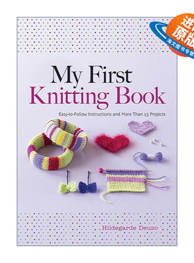 英文原版 My First Knitting Book 我的第一本编织书 针织入门全彩图解指南 Hildegarde Deuzo 英文版 进口英语原版书籍