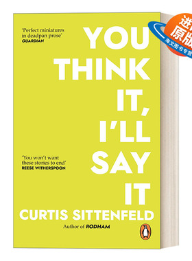 英文原版 You Think It  I'll Say It 你会想 我会说 科蒂斯·希登费尔德短篇小说集 英文版 进口英语原版书籍