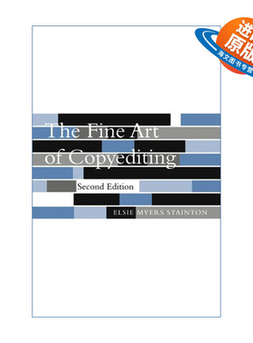 英文原版 The Fine Art of Copyediting 文案编辑艺术 第二版 康奈尔大学出版社前执行主编Elsie Myers Stainton 英文版