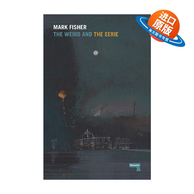 英文原版 The Weird and the Eerie 怪异与阴森 文学批评 Capitalist Realism作者Mark Fisher马克?费舍尔 英文版 进口英语书籍