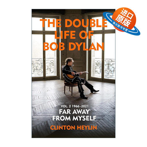 英文原版 The Double Life of Bob Dylan Volume 2 1966-2021 鲍勃·迪伦的双重生活 第二卷 音乐家传记 精装 进口英语原版书籍