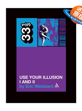 英文原版 Guns N'Roses' Use Your Illusion I and II 枪花乐队 运用你的幻觉一和二 33 1/3经典音乐系列 英文版 进口英语原版书籍