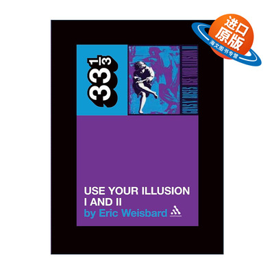 英文原版 Guns N'Roses' Use Your Illusion I and II 枪花乐队 运用你的幻觉一和二 33 1/3经典音乐系列 英文版 进口英语原版书籍