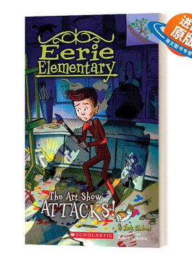 英文原版 Eerie Elementary #9 The Art Show Attacks! 怪异小学9 学乐大树系列 儿童读物 英文版 进口英语原版书籍