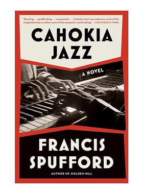 英文原版 Cahokia Jazz 卡霍基亚爵士 科斯塔奖得主Francis Spufford 英文版 进口英语原版书籍