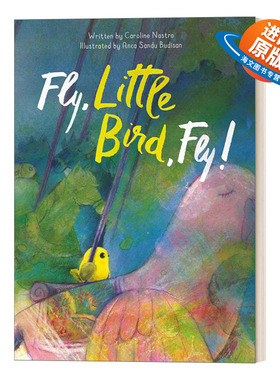 英文原版绘本 Fly Little Bird  Fly 学会飞之前 走走也不错 儿童精装绘本 Caroline Nastro 英文版 进口英语原版书籍
